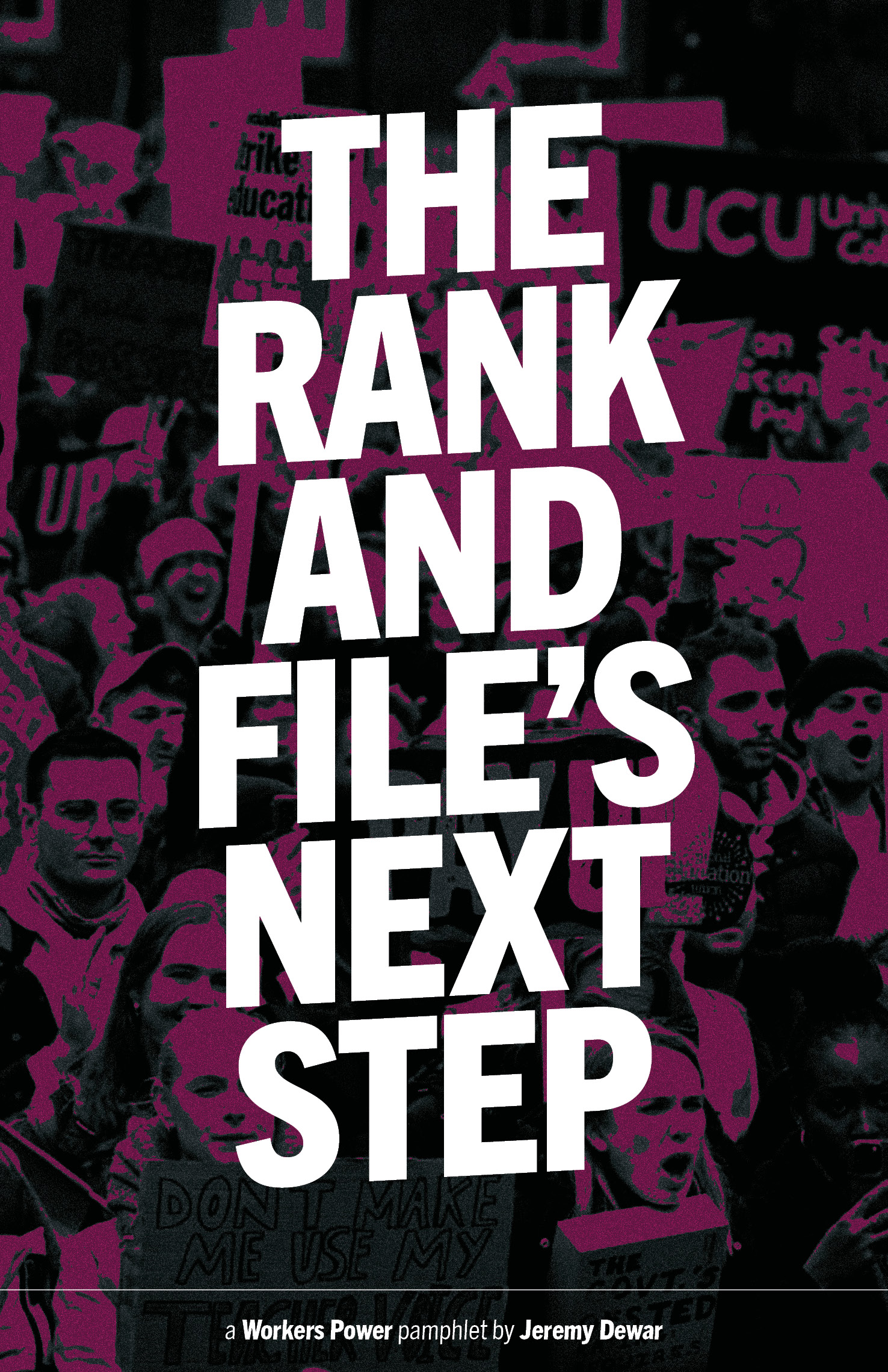 The Rank and File’s Next Step: From Trade Dispute to Class Struggle