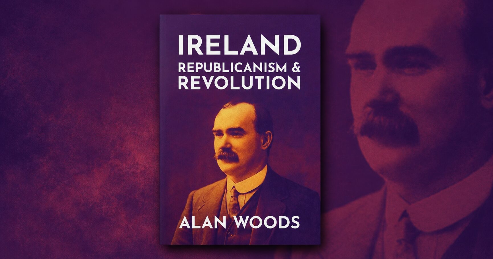 Review — Ireland: Republicanism and Revolution by Alan Woods